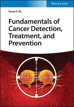 De, Surya K. - Fundamentals of Cancer Detection, Treatment, and Prevention, e-bok