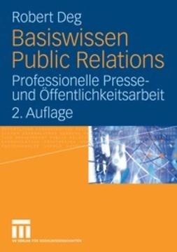 Deg, Robert - Basiswissen Public Relations, ebook