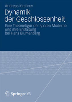 Kirchner, Andreas - Dynamik der Geschlossenheit, ebook