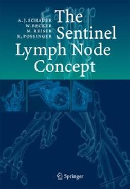 Becker, Wolfgang † - The Sentinel Lymph Node Concept, e-bok