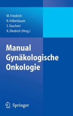 Diedrich, Klaus - Manual Gynäkologische Onkologie, e-bok
