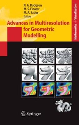 Dodgson, Neil A. - Advances in Multiresolution for Geometric Modelling, ebook