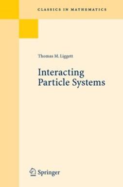 Liggett, Thomas M. - Interacting Particle Systems, e-bok