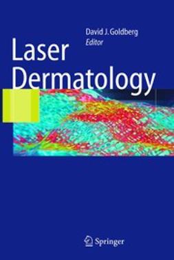 Goldberg, David J. - Laser Dermatology, e-bok