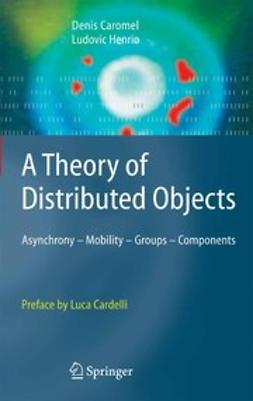 Caromel, Denis - A Theory of Distributed Objects, ebook