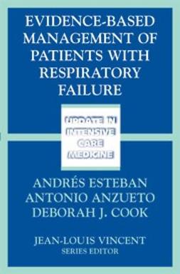 Anzueto, Antonio - Evidence-Based Management of Patients with Respiratory Failure, ebook