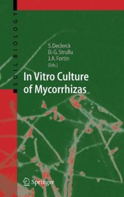 Declerck, Stéphane - In Vitro Culture of Mycorrhizas, e-bok