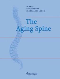 Aebi, Max - The Aging Spine, e-bok