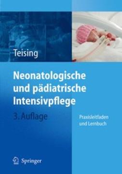 Teising, Dagmar - Neonatologische und pädiatrische Intensivpflege, ebook