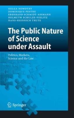 Nowotny, ,Helga - The Public Nature of Science under Assault, e-bok
