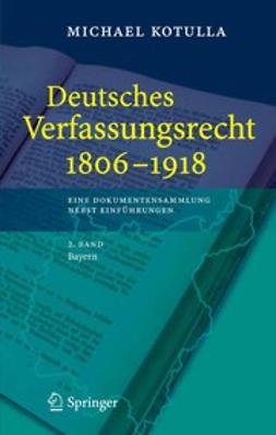 Kotulla, Michael - Deutsches Verfassungsrecht 1806–1918, ebook