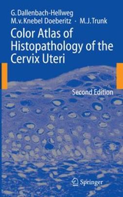 Dallenbach-Hellweg, Gisela - Color Atlas of Histopathology of the Cervix Uteri, e-kirja