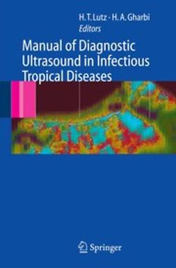 Gharbi, Hassen A. - Manual of Diagnostic Ultrasound in Infectious Tropical Diseases, ebook