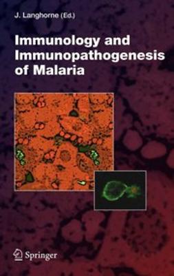 Langhorne, Jean - Immunology and Immunopathogenesis of Malaria, e-bok