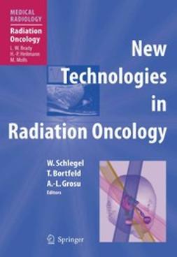 Bortfeld, Thomas - New Technologies in Radiation Oncology, ebook