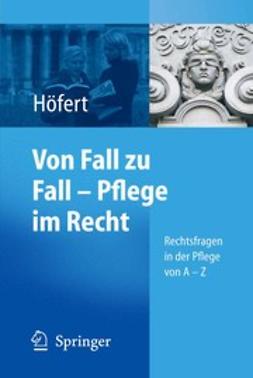 Höfert, Rolf - Von Fall zu Fall — Pflege im Recht, e-bok