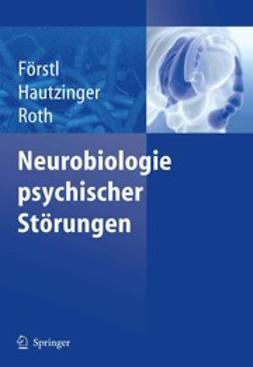 Förstl, Hans - Neurobiologie psychischer Störungen, e-bok