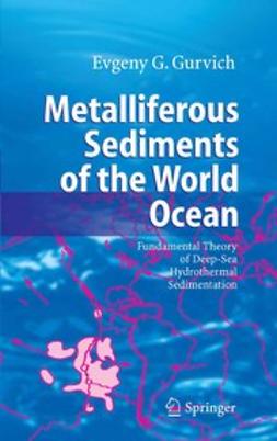 Gurvich, Evgeny G. - Metalliferous Sediments of the World Ocean, ebook