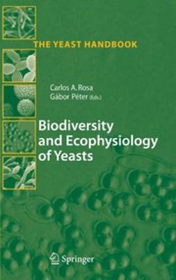 Péter, Gábor - Biodiversity and Ecophysiology of Yeasts, e-kirja