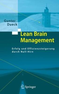 Dueck, Gunter - Lean Brain Management, ebook