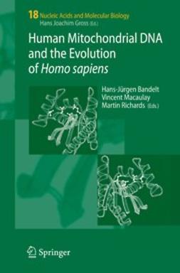 Bandelt, Hans-Jürgen - Human Mitochondrial DNA and the Evolution of Homo sapiens, ebook