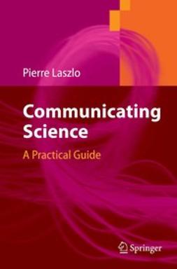 Laszlo, Pierre - Communicating Science, ebook