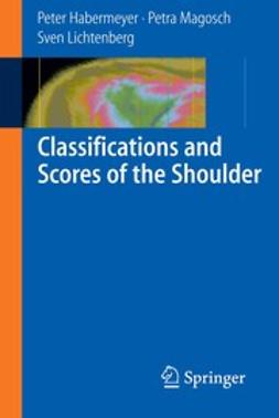 Habermeyer, Peter - Classifications and Scores of the Shoulder, e-bok