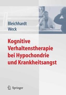 Bleichhardt, Gaby - Kognitive Verhaltenstherapie bei Hypochondrie und Krankheitsangst, ebook