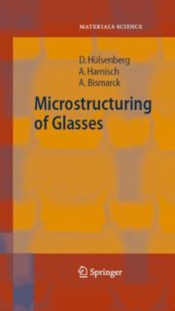 Bismarck, Alexander - Microstructuring of Glasses, e-bok