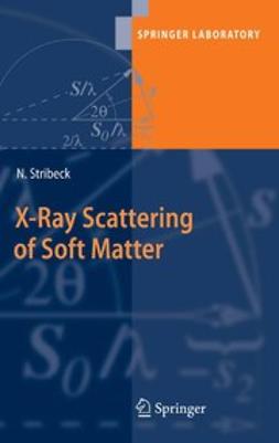 Stribeck, Norbert - X-Ray Scattering of Soft Matter, e-kirja
