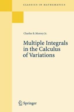 Morrey, Charles B. - Multiple Integrals in the Calculus of Variations, ebook