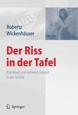 Robertz, Frank J. - Der Riss in der Tafel, e-kirja