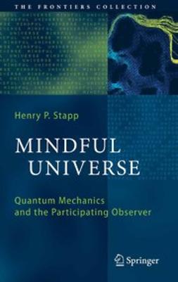 Stapp, Henry P. - Mindful Universe, e-bok