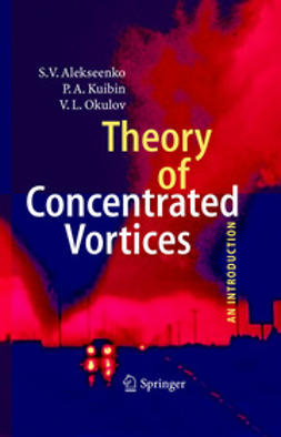Alekseenko, S.V. - Theory of Concentrated Vortices, e-bok