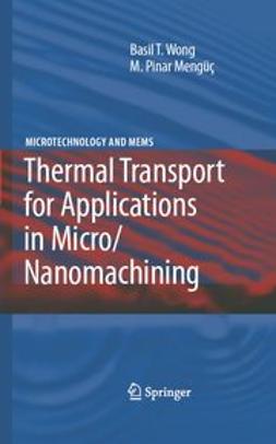 Mengüç, M. Pinar - Thermal Transport for Applications in Micro/Nanomachining, ebook