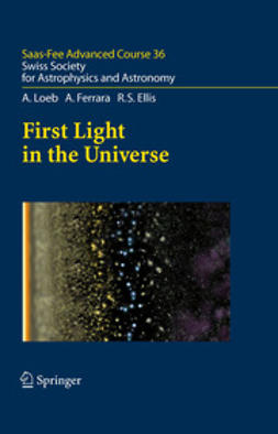 Ellis, R.S. - First Light in the Universe, e-bok