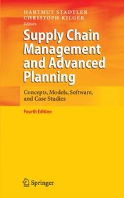 Kilger, Christoph - Supply Chain Management and Advanced Planning, ebook