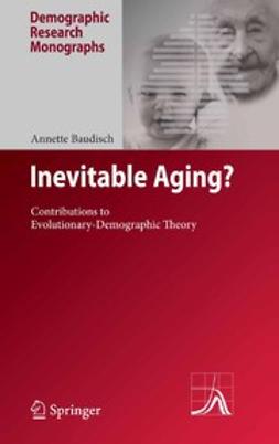 Baudisch, Annette - Inevitable Aging?, ebook