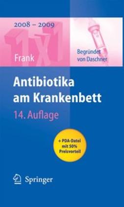 Frank, Uwe - Antibiotika am Krankenbett, e-kirja