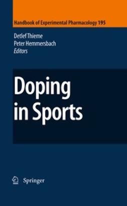 Thieme, Detlef - Doping in Sports: Biochemical Principles, Effects and Analysis, ebook