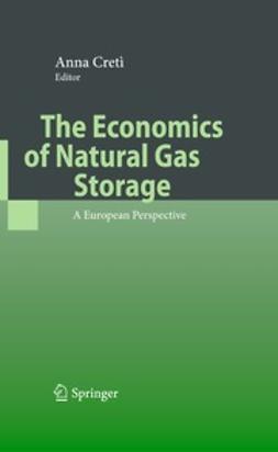 CretÃ¬, Anna - The Economics of Natural Gas Storage, e-kirja