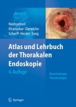 Nakhosteen, J. A. - Atlas und Lehrbuch der Thorakalen Endoskopie, ebook