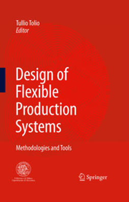 Tolio, Tullio - Design of Flexible Production Systems, e-bok
