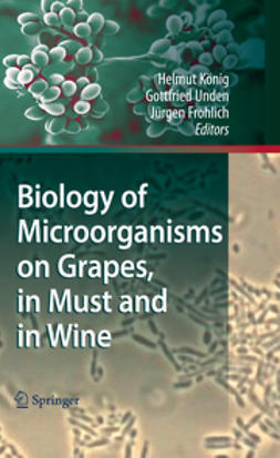 Fröhlich, Jürgen - Biology of Microorganisms on Grapes, in Must and in Wine, e-kirja
