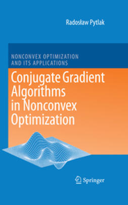 Pytlak, Radoslaw - Conjugate Gradient Algorithms in Nonconvex Optimization, e-kirja