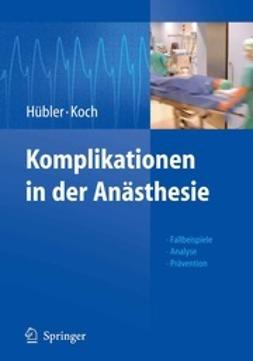 Hübler, Matthias - Komplikationen in der Anästhesie, e-bok