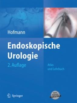 Hofmann, Rainer - Endoskopische Urologie, ebook