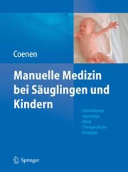 Coenen, Wilfrid - Manuelle Medizin bei Säuglingen und Kindern, ebook
