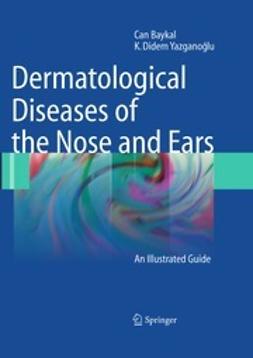 Baykal, Can - Dermatological Diseases of the Nose and Ears, ebook