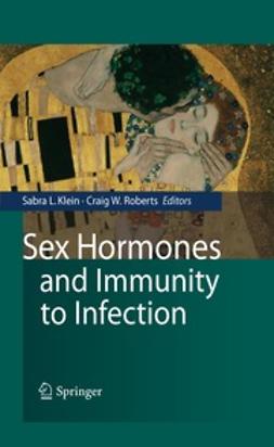 Klein, Sabra L. - Sex Hormones and Immunity to Infection, e-bok